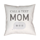Livabliss - Call & Text Accent Pillow - WMOM022-1818 - Canada Light Shop